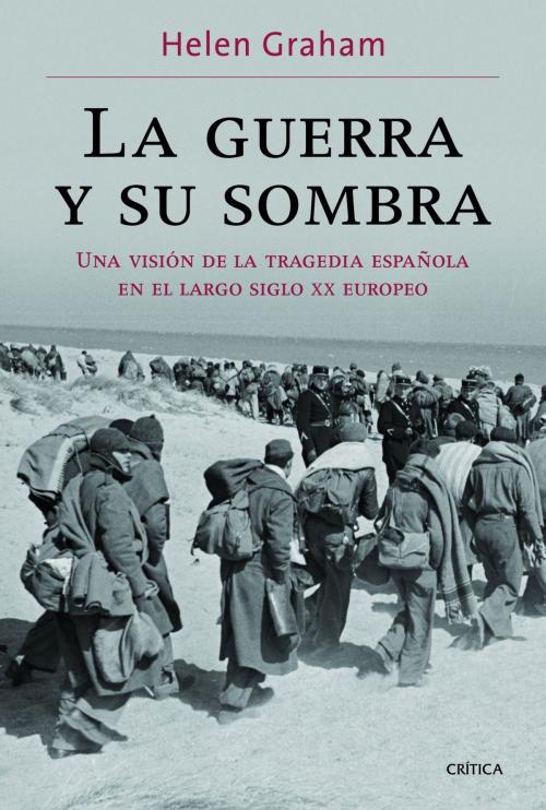 Cover of the book La guerra y su sombra by Helen Graham, Grupo Planeta