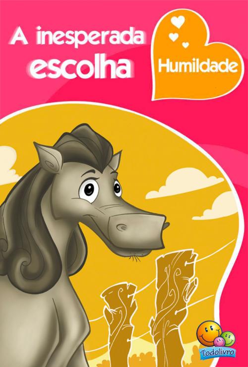 Cover of the book A Inesperada escolha by Madalena P. Duarte, Spada Ana C.C.B, Todolivro