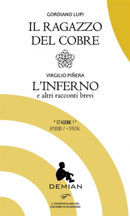 Cover of the book Demian. Stagione 1. Episodio 7. Con special by Gordiano Lupi, Virgilio Piñera, Il Foglio Letterario