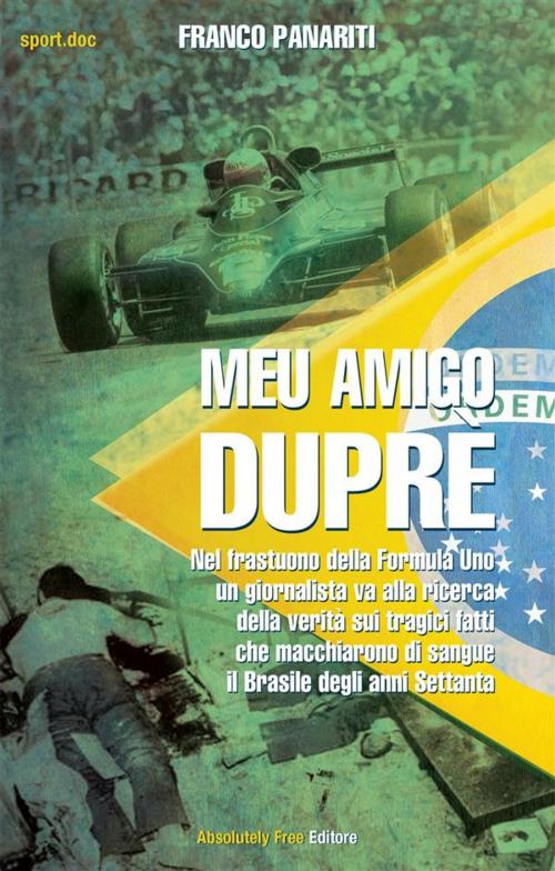 Cover of the book Meu Amigo Duprè by Franco Panariti, Absolutely Free