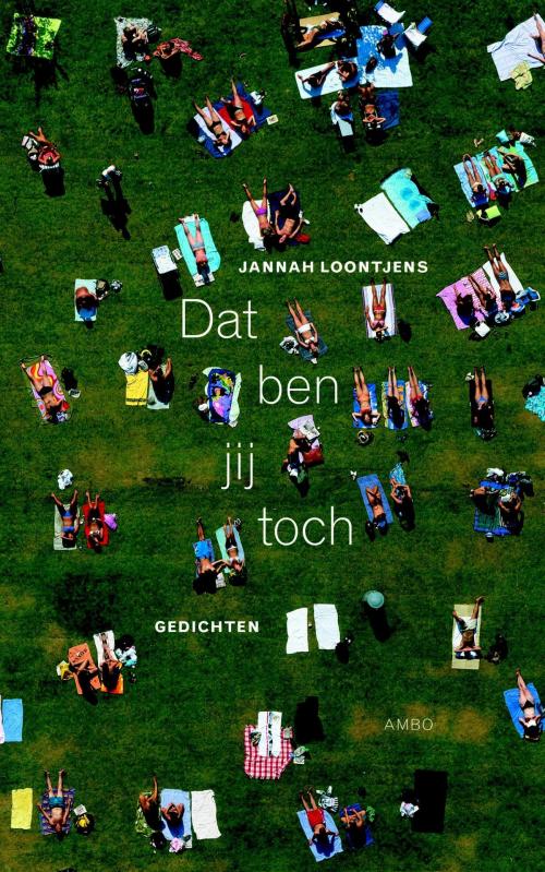 Cover of the book Dat ben jij toch by Jannah Loontjens, Ambo/Anthos B.V.