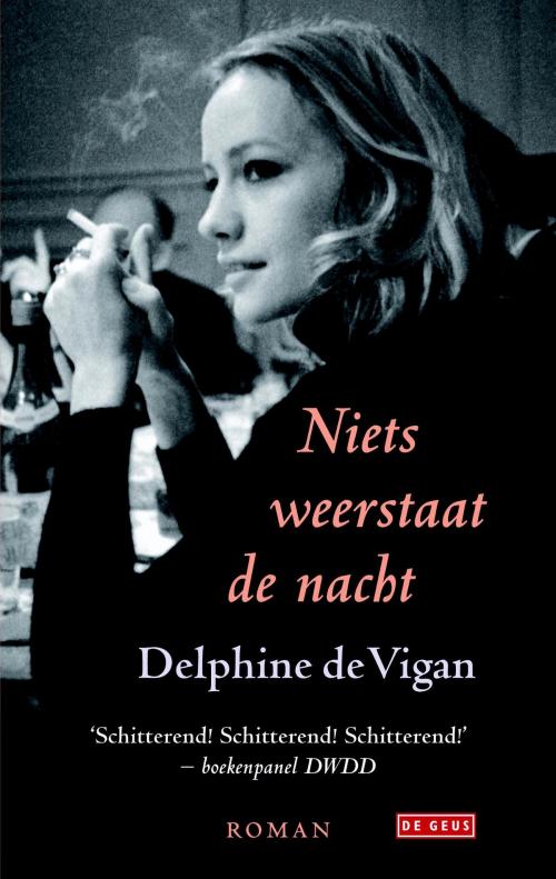 Cover of the book Niets weerstaat de nacht by Delphine de Vigan, Singel Uitgeverijen