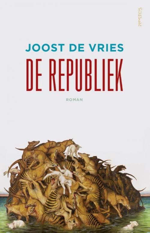 Cover of the book De republiek by Joost de Vries, Prometheus, Uitgeverij