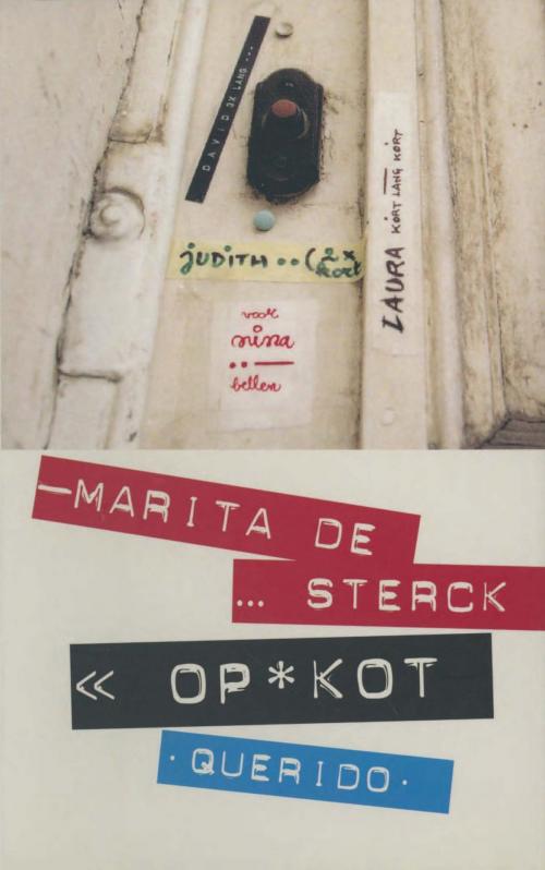 Cover of the book Op kot by Marita de Sterck, Singel Uitgeverijen