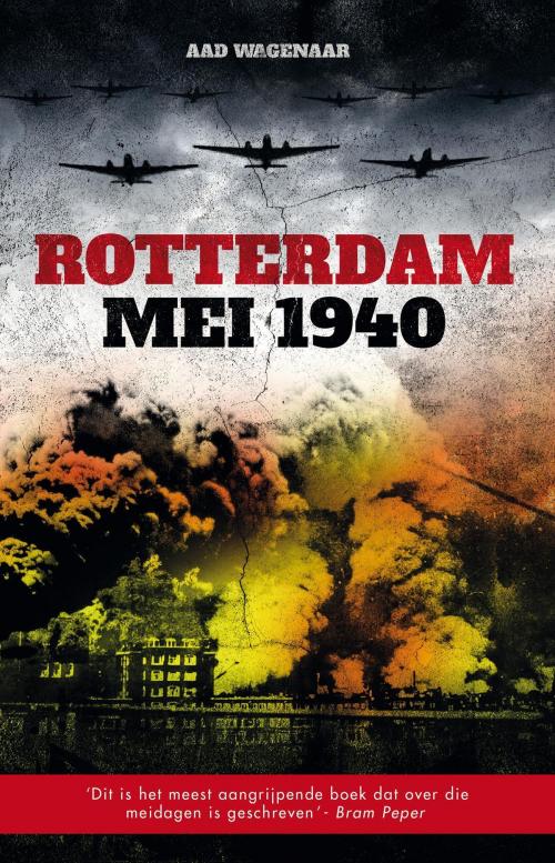 Cover of the book Rotterdam mei 1940 by Aad Wagenaar, Just Publishers