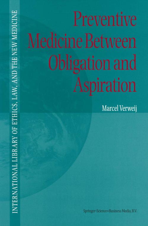 Cover of the book Preventive Medicine between Obligation and Aspiration by M.F. Verweij, Springer Netherlands