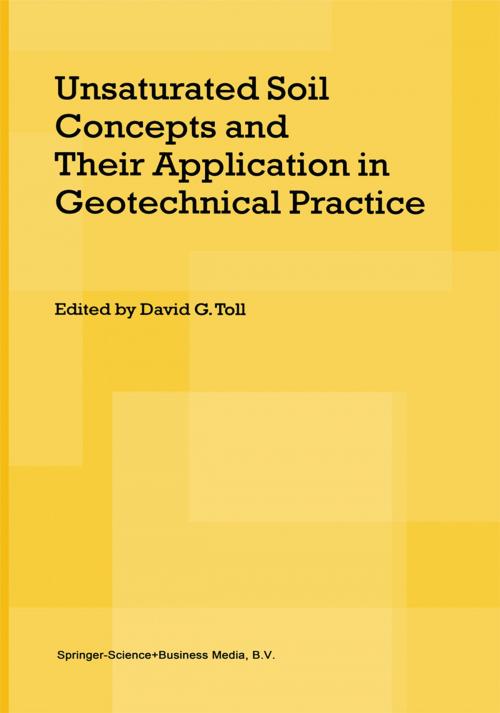 Cover of the book Unsaturated Soil Concepts and Their Application in Geotechnical Practice by , Springer Netherlands