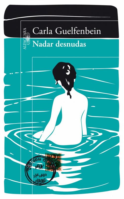 Cover of the book Nadar desnudas by Carla Guelfenbein, Penguin Random House Grupo Editorial Chile