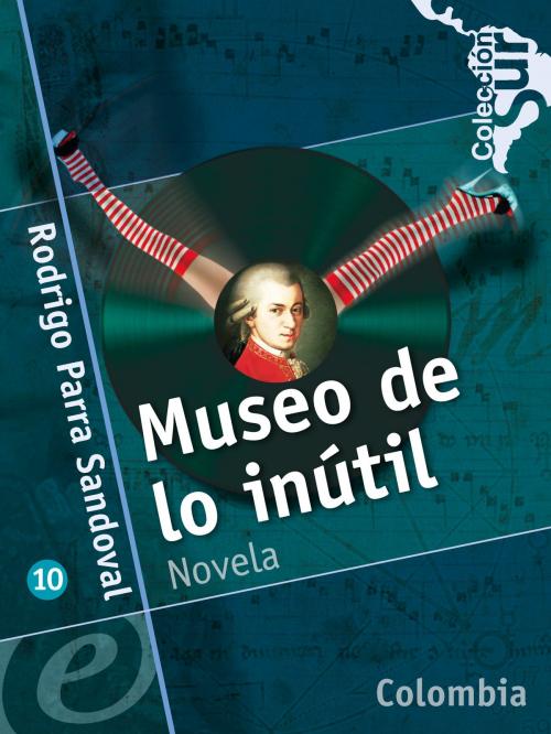 Cover of the book Museo de lo inútil by Rodrigo Parra Sandoval, eLibros Editorial SAS