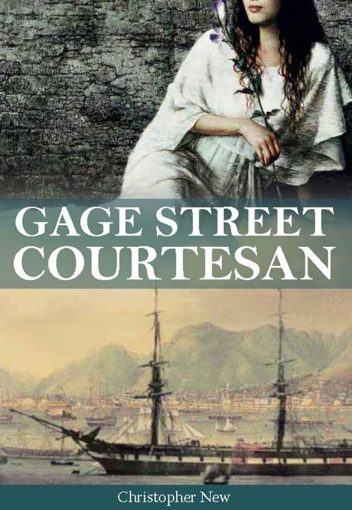 Cover of the book Gage Street Courtesan by Christopher New, Earnshaw Books