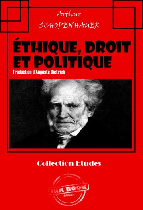 Cover of the book Éthique, droit et politique by Arthur Schopenhauer, Ink book