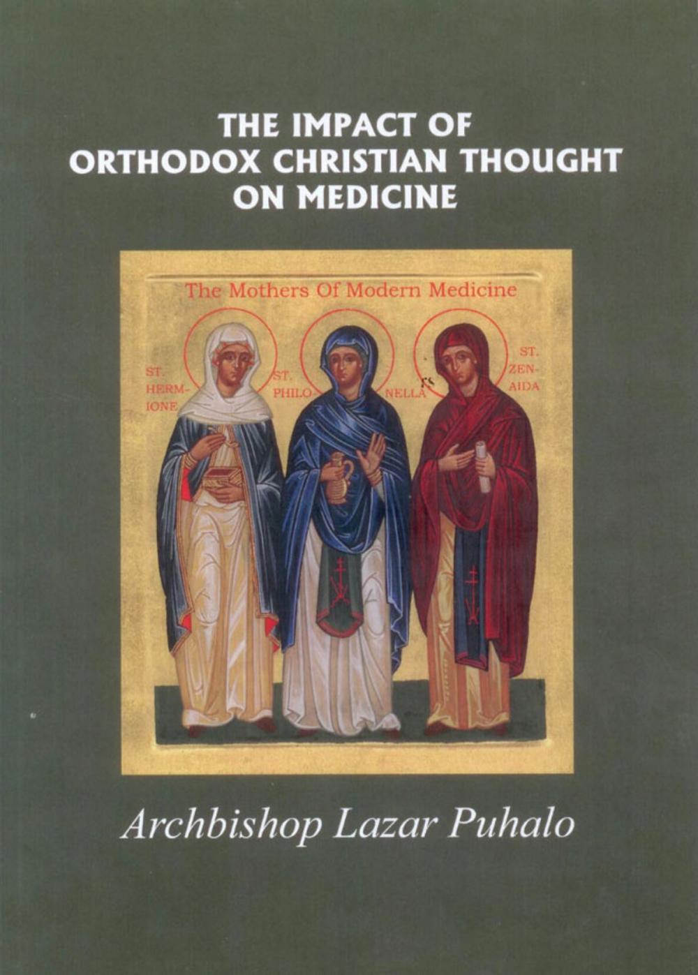 Big bigCover of THE IMPACT OF BYZANTINE CHRISTIAN THOUGHT ON MEDICINE