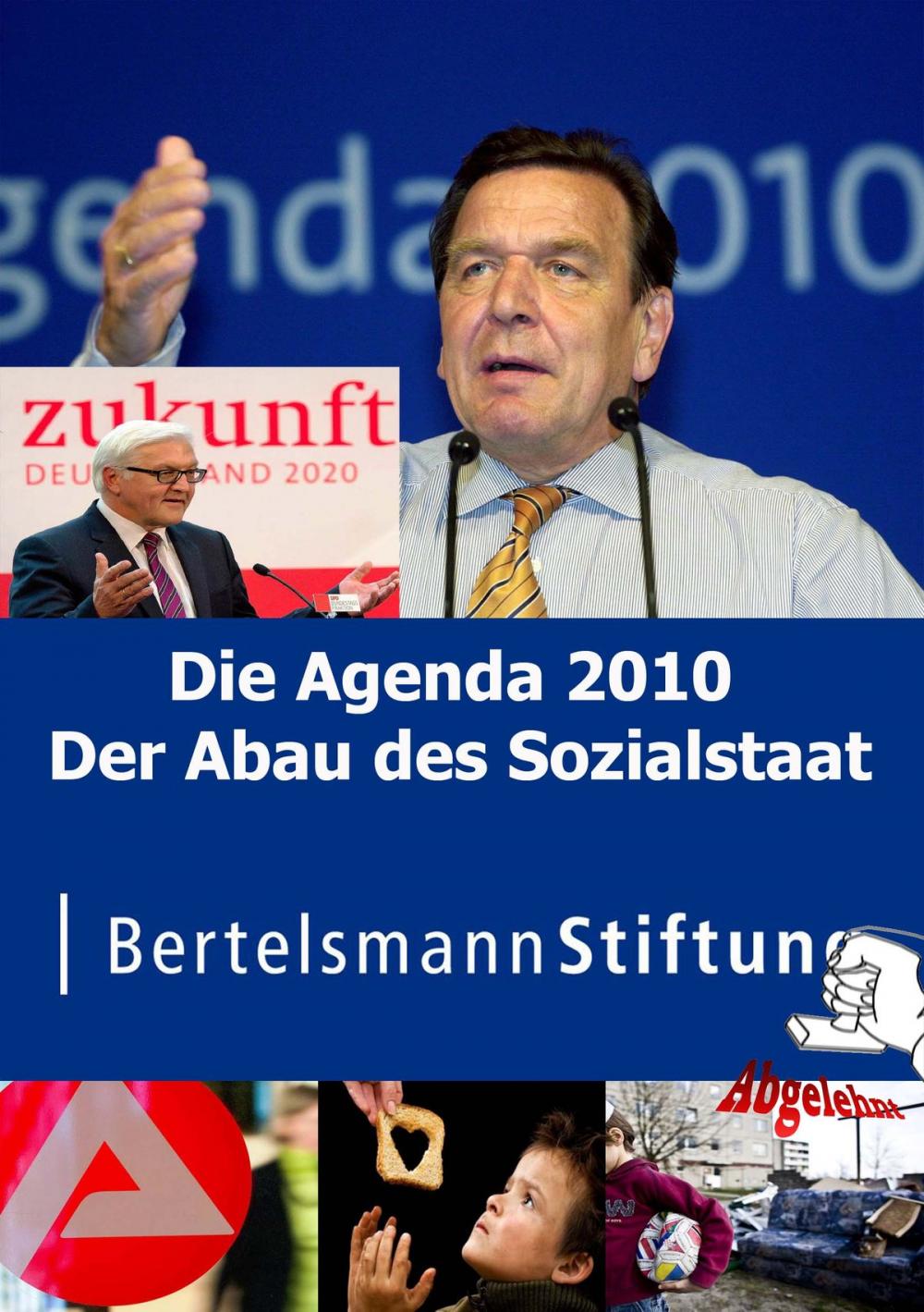 Big bigCover of Die Agenda 2010. Der Abau des Sozialstaat