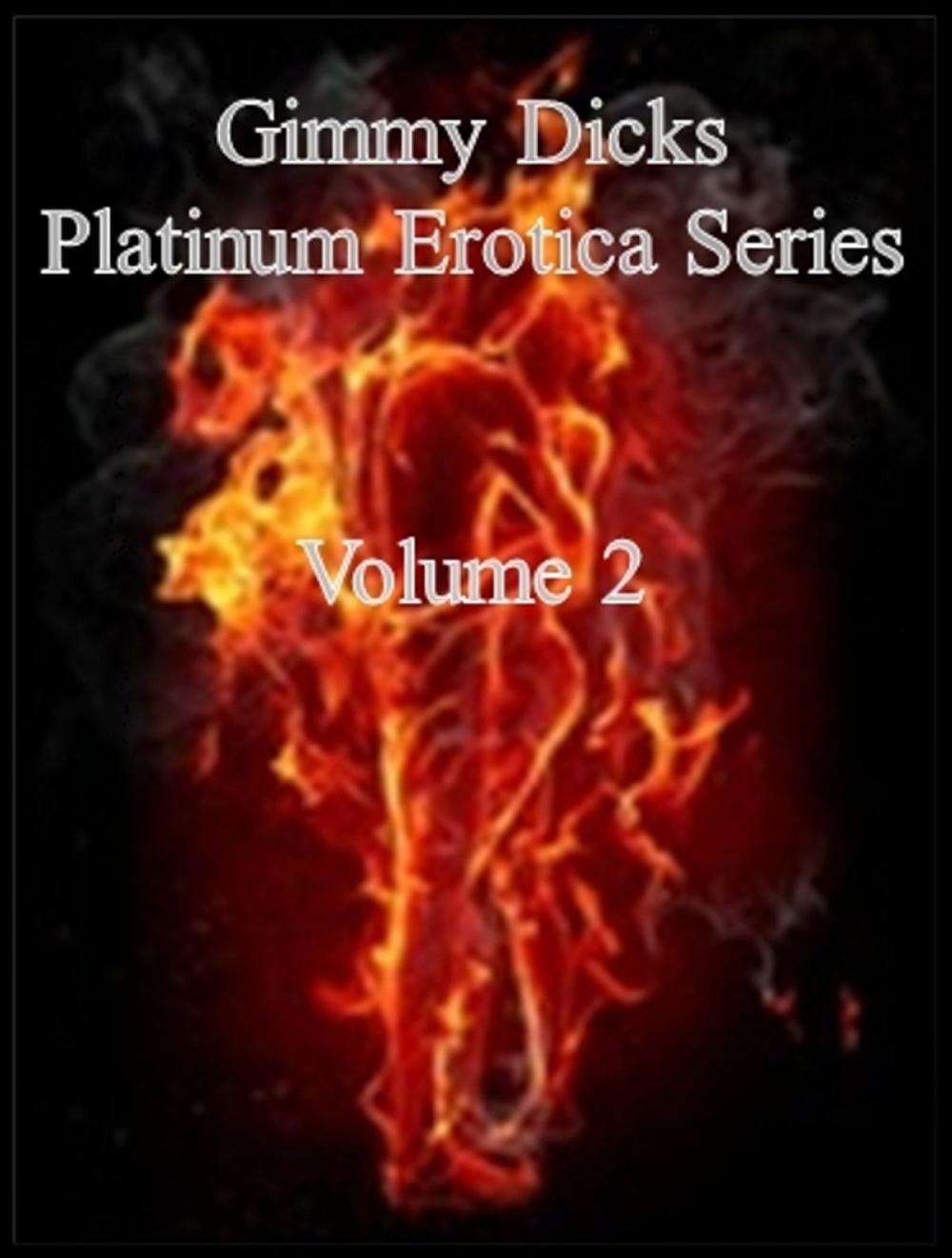 Big bigCover of Gimmy Dicks Platinum Erotica Series: Volume 2