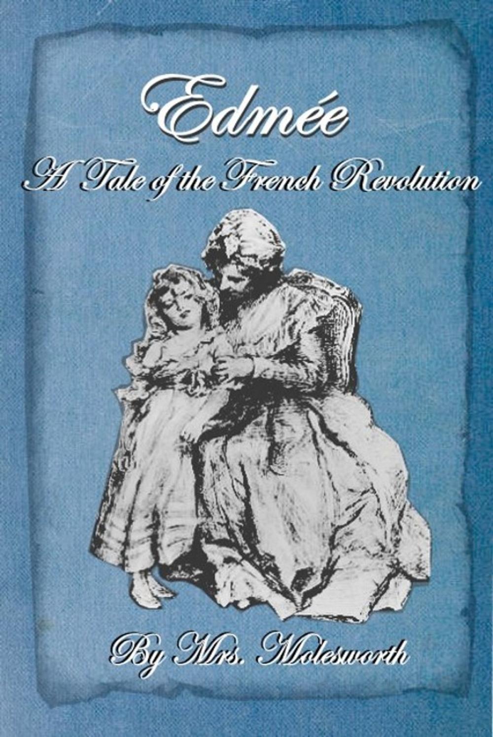 Big bigCover of Edmee: A Tale of the French Revolution