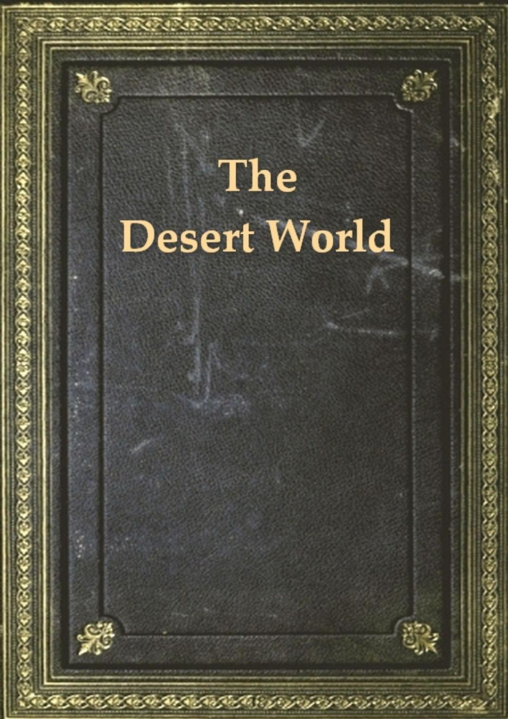 Big bigCover of The Desert World