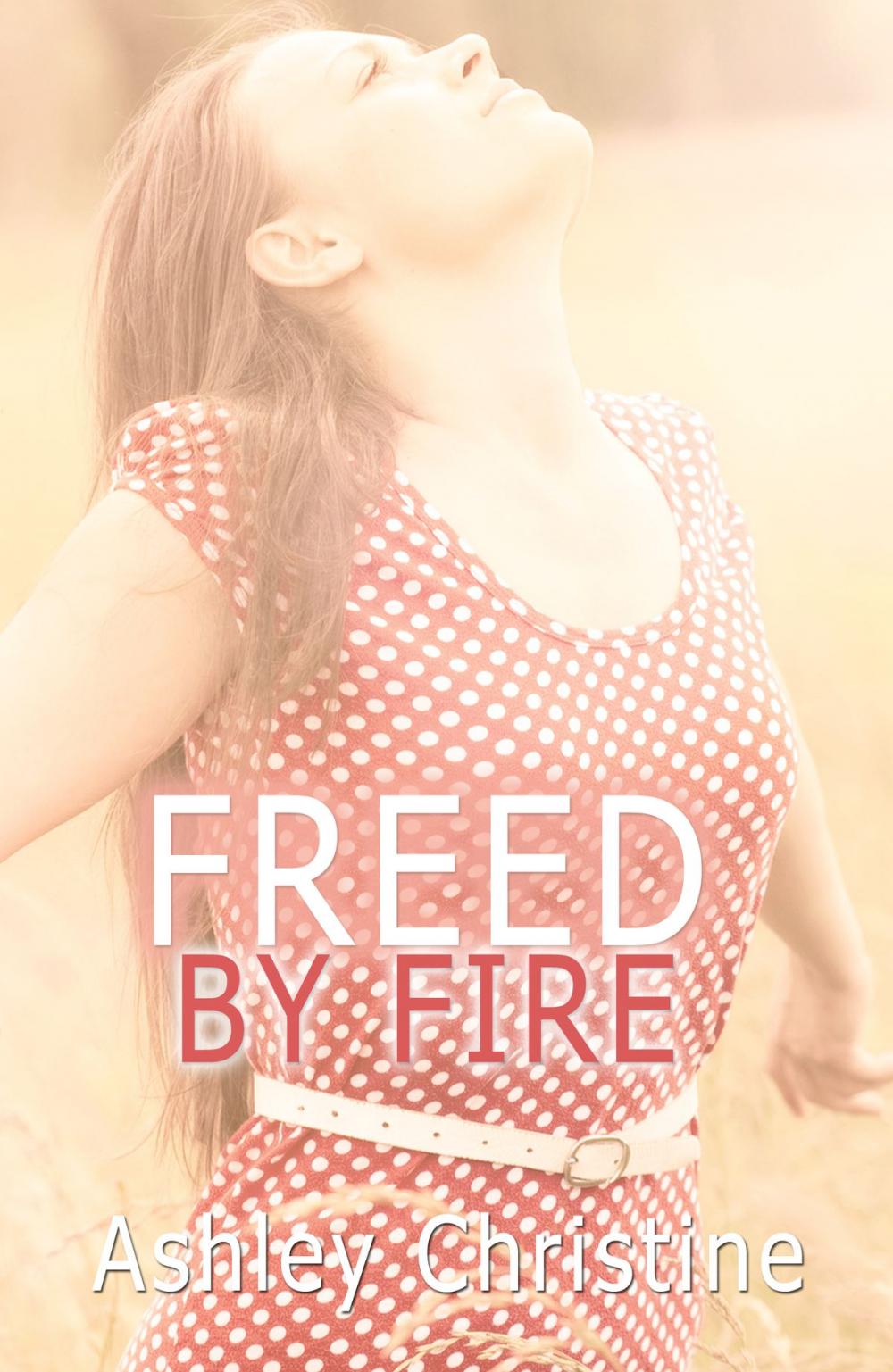 Big bigCover of Freed by Fire