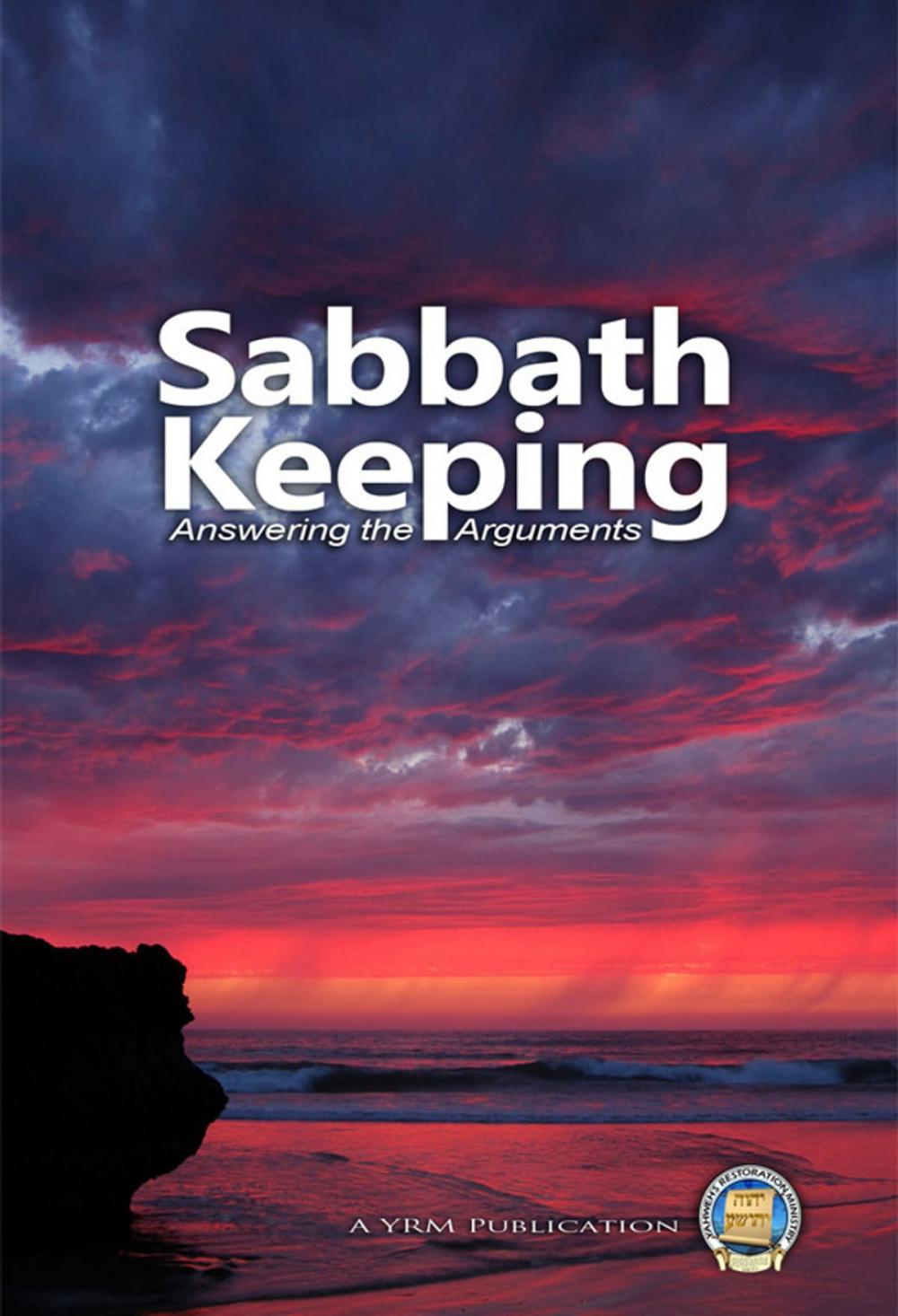 Big bigCover of Sabbath Keepers - Answering the Arguments