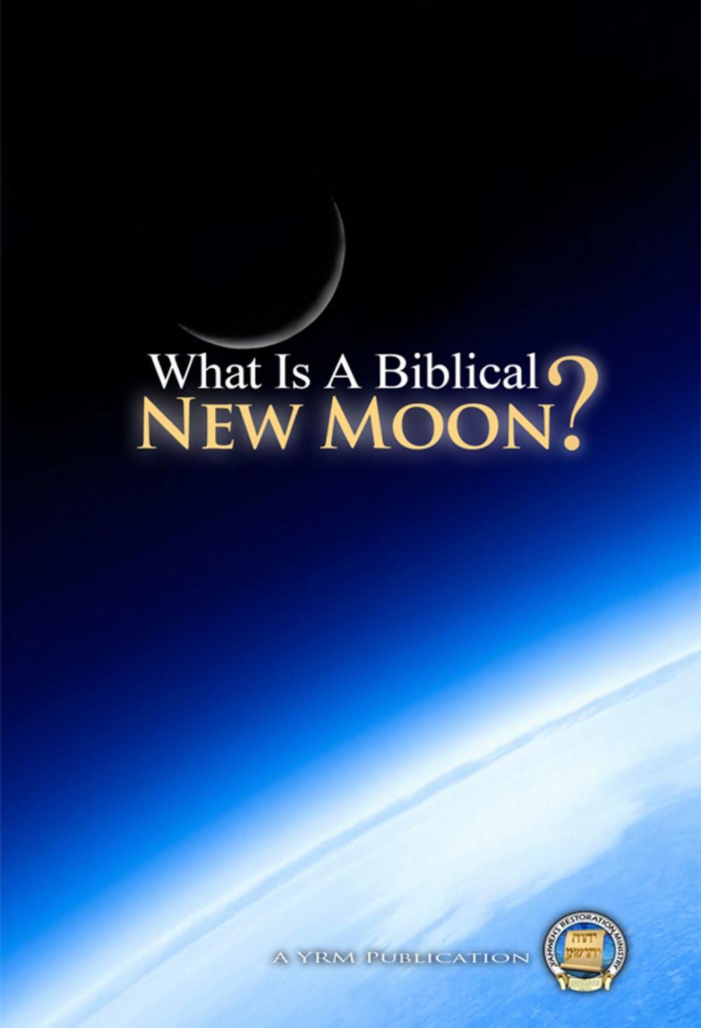 Big bigCover of What is a Biblical New Moon