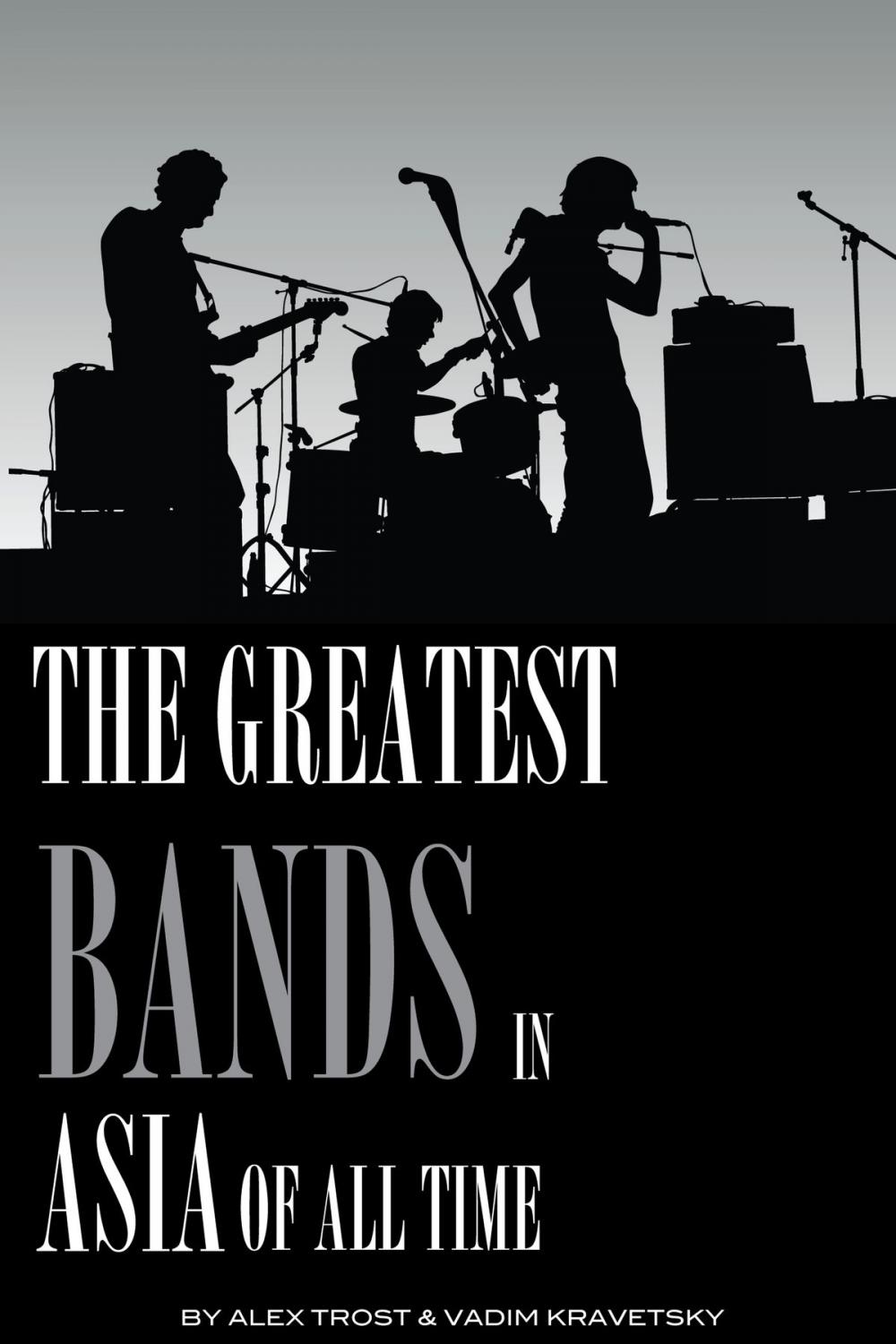 Big bigCover of The Greatest Bands in the Asia of All Time: Top 100