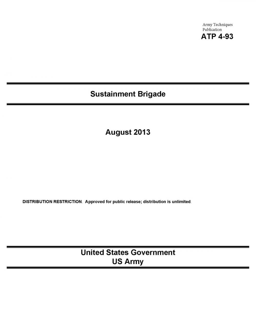 Big bigCover of Army Techniques Publication ATP 4-93 Sustainment Brigade August 2013