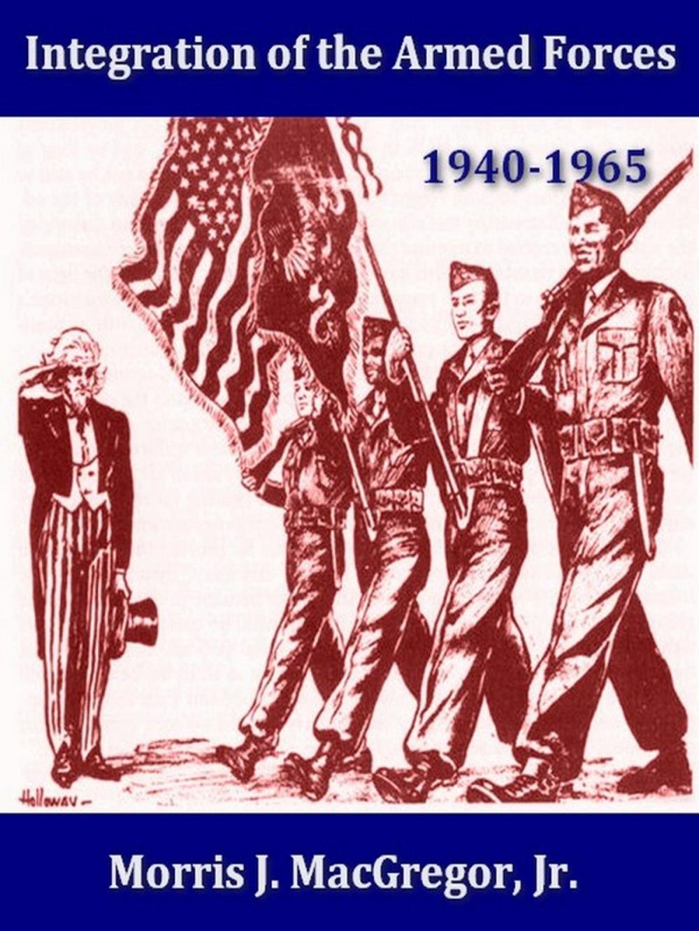 Big bigCover of Integration of the Armed Forces 1940-1965