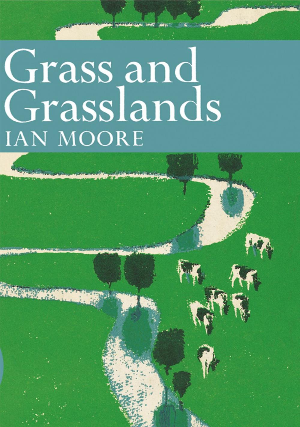 Big bigCover of Grass and Grassland (Collins New Naturalist Library, Book 48)