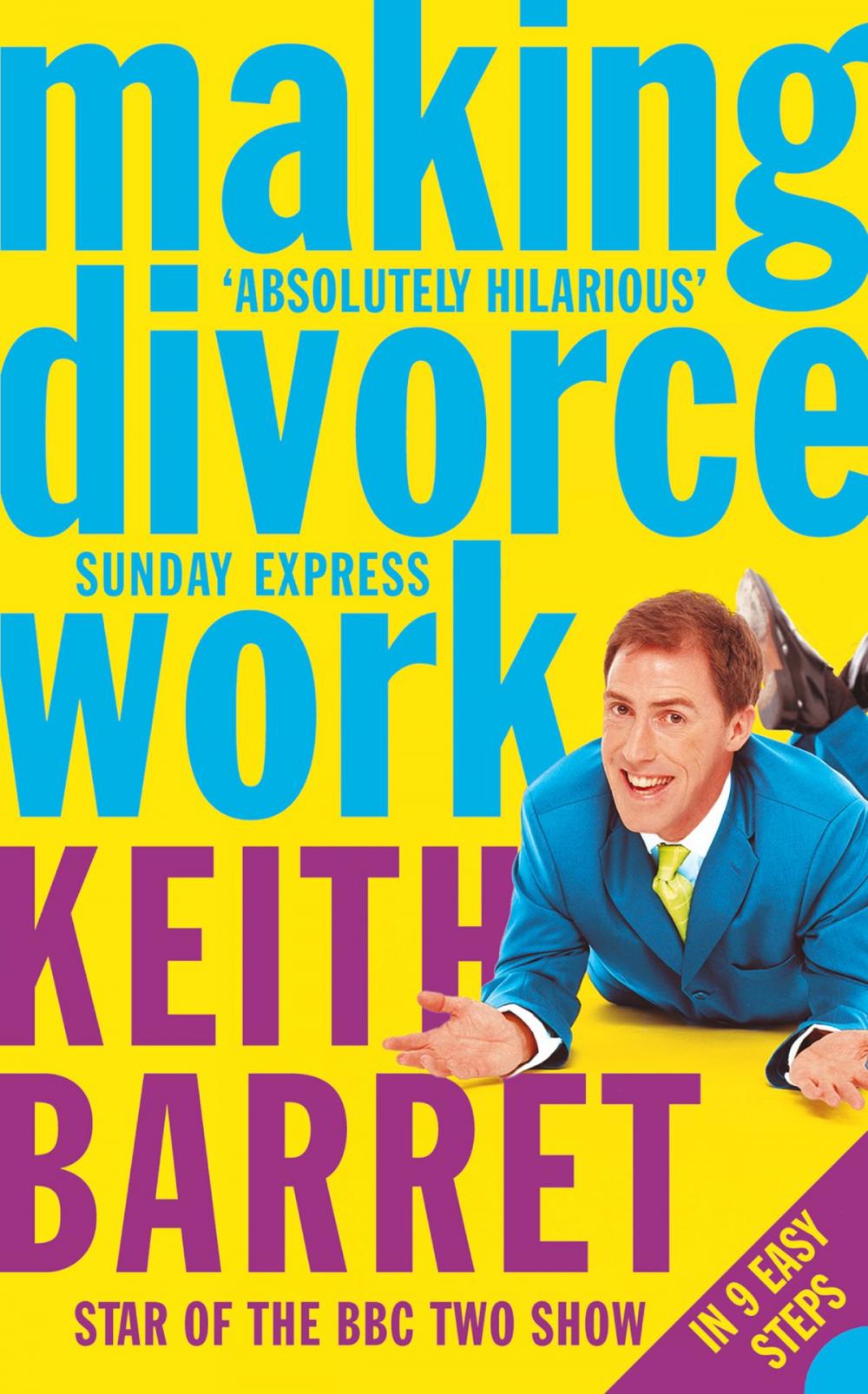 Big bigCover of Making Divorce Work: In 9 Easy Steps