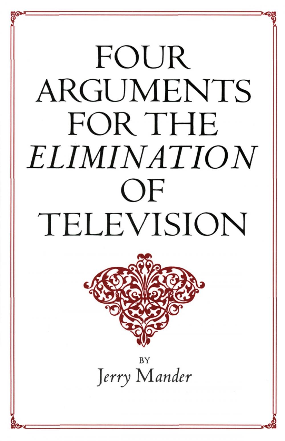 Big bigCover of Four Arguments for the Elimination of Television