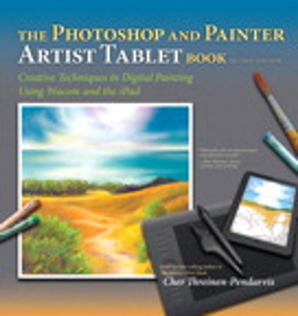 Big bigCover of The Photoshop and Painter Artist Tablet Book