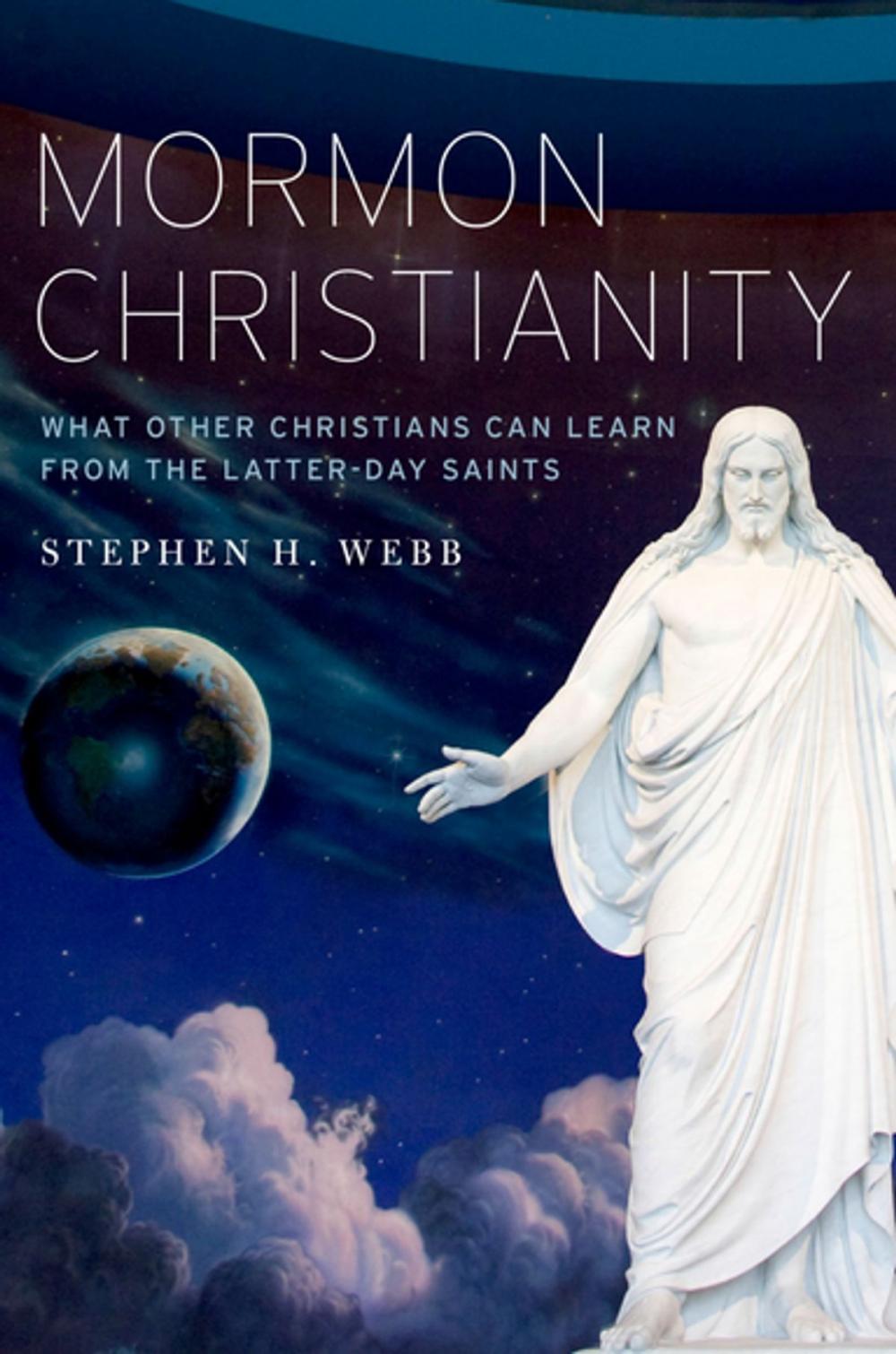 Big bigCover of Mormon Christianity: What Other Christians Can Learn From the Latter-day Saints