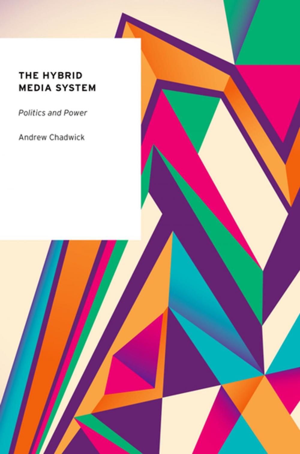 Big bigCover of The Hybrid Media System