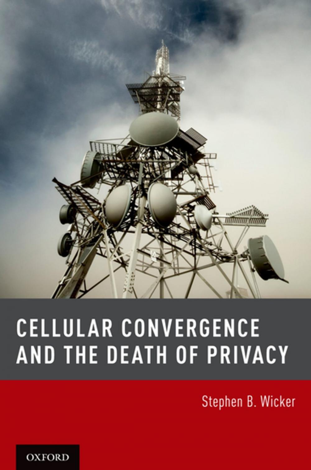 Big bigCover of Cellular Convergence and the Death of Privacy