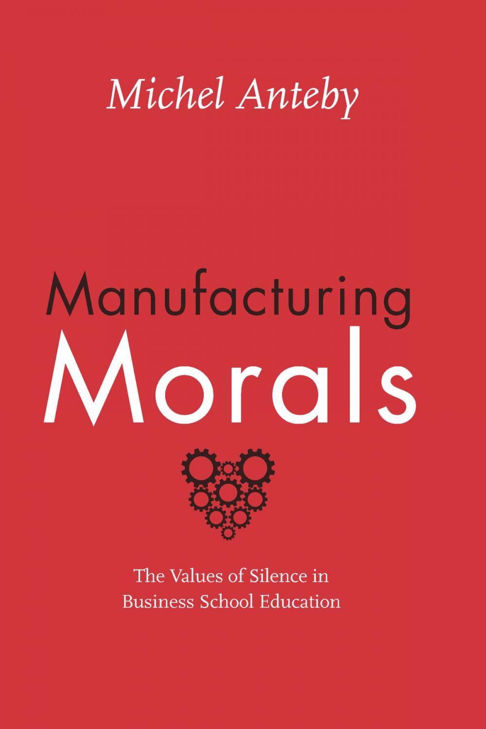 Big bigCover of Manufacturing Morals