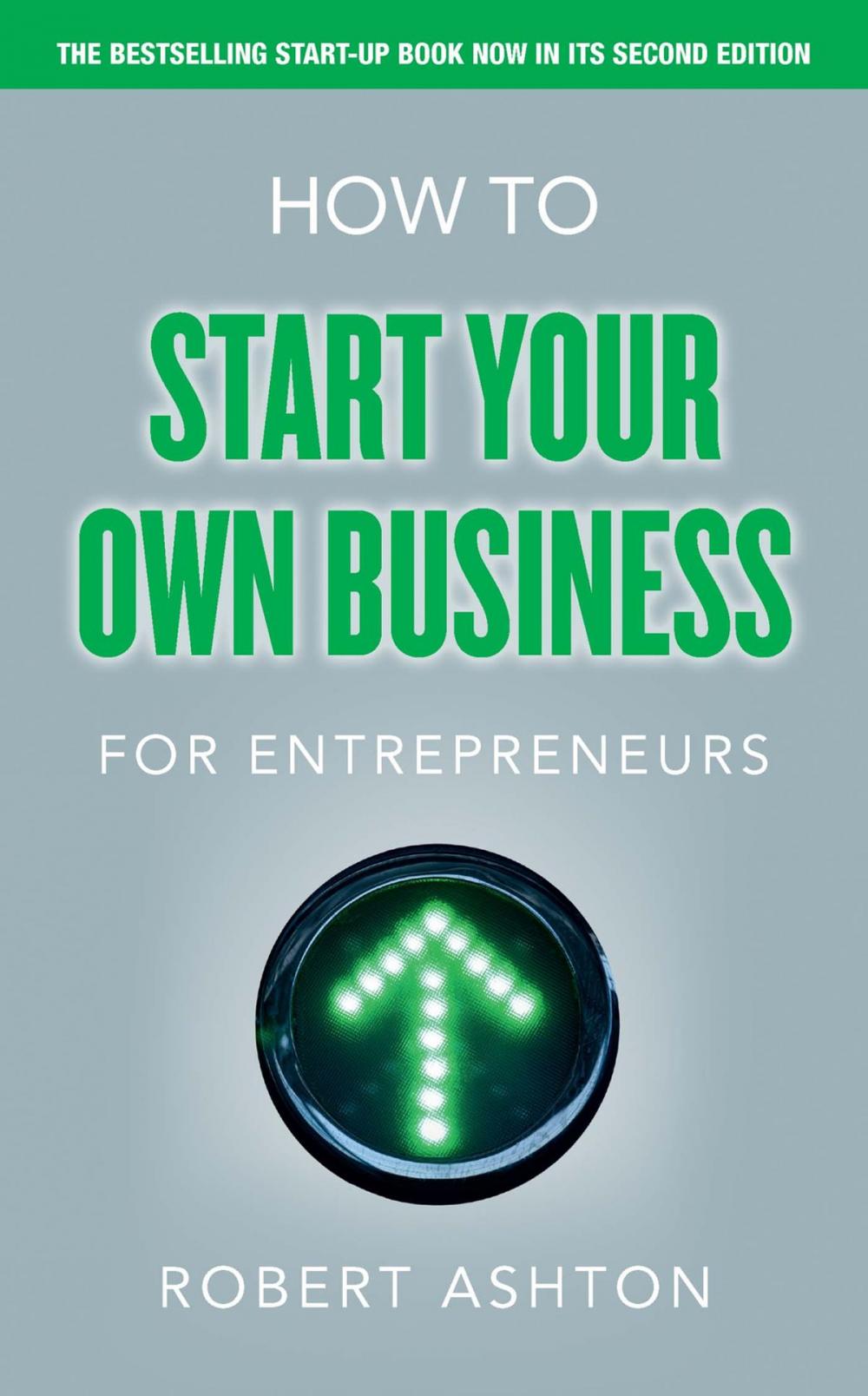 Big bigCover of How to Start Your Own Business for Entrepreneurs