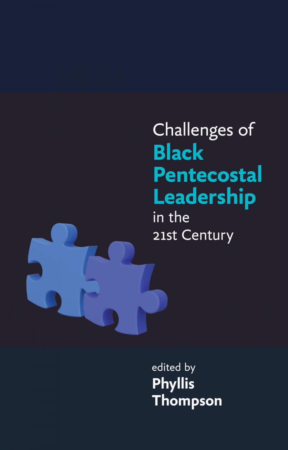 Big bigCover of Challenges of Black Pentecostal Leadership in the 21st Century