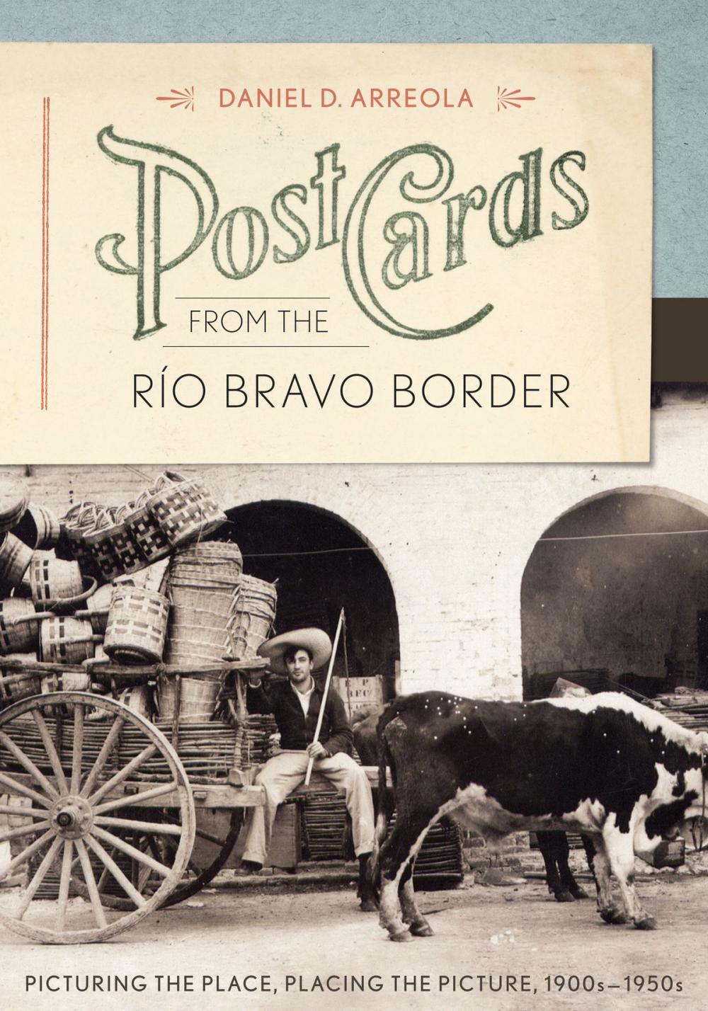 Big bigCover of Postcards from the Río Bravo Border