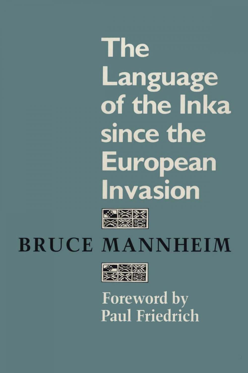 Big bigCover of The Language of the Inka since the European Invasion