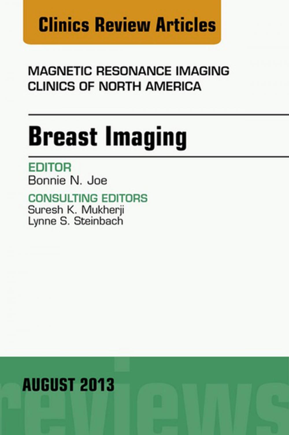 Big bigCover of Breast Imaging, An Issue of Magnetic Resonance Imaging Clinics, E-Book