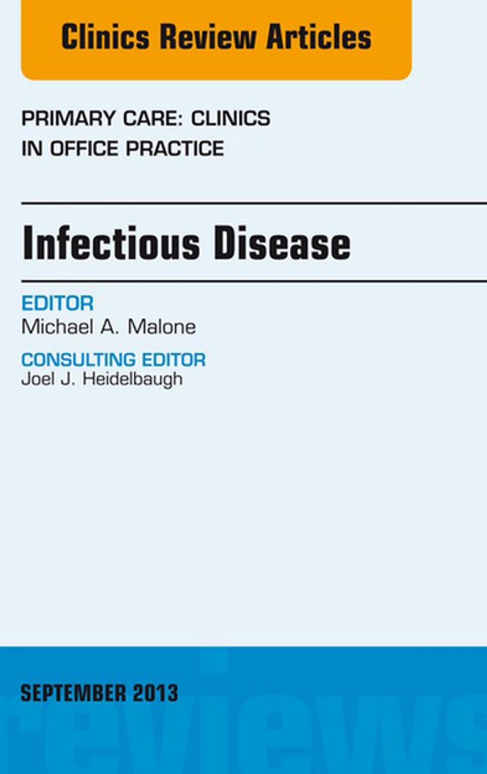 Big bigCover of Infectious Disease, An Issue of Primary Care Clinics in Office Practice, E-Book