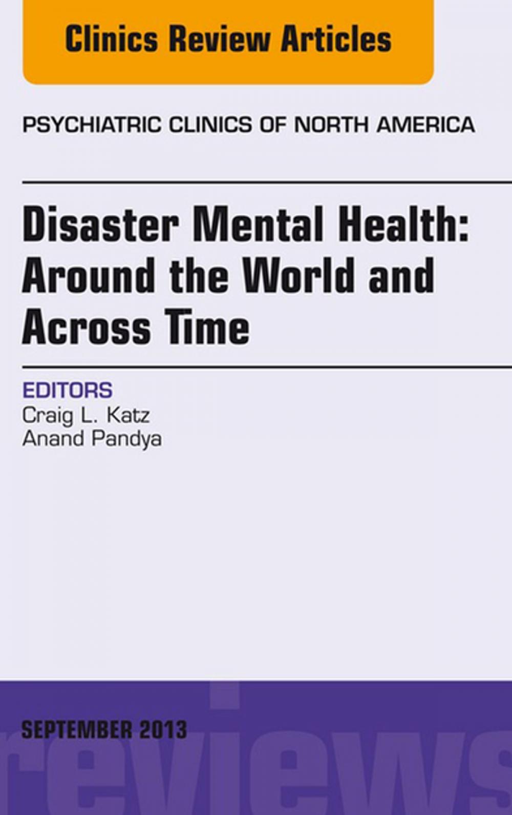 Big bigCover of Disaster Mental Health: Around the World and Across Time, An Issue of Psychiatric Clinics, E-Book