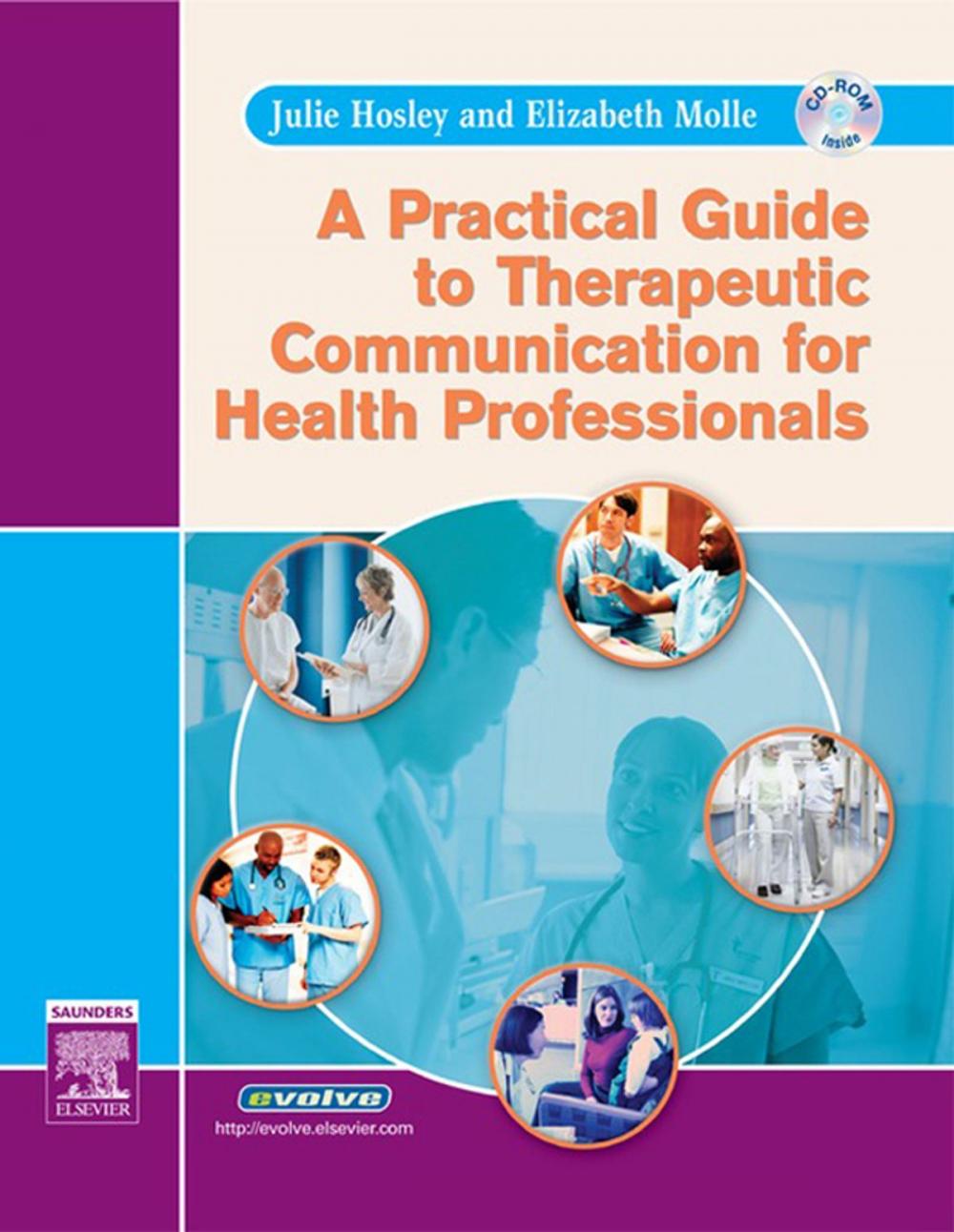 Big bigCover of A Practical Guide to Therapeutic Communication for Health Professionals - E Book