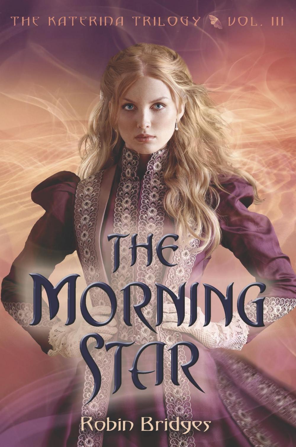 Big bigCover of The Katerina Trilogy, Vol. III: The Morning Star