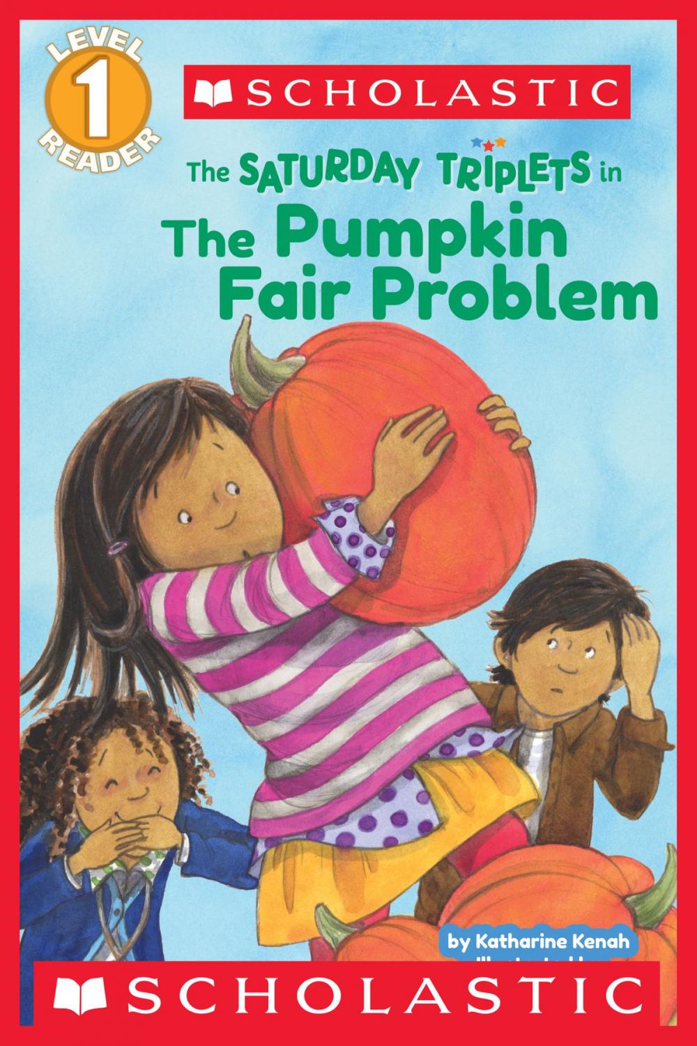 Big bigCover of Scholastic Reader Level 1: The Saturday Triplets #2: The Pumpkin Fair Problem