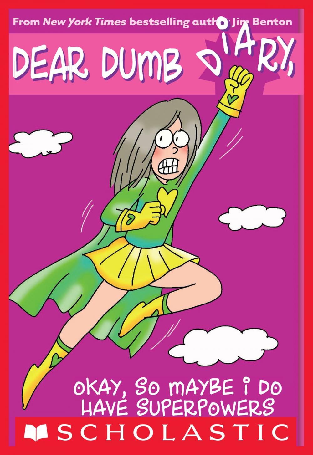 Big bigCover of Dear Dumb Diary #11: Okay, So Maybe I Do Have Superpowers