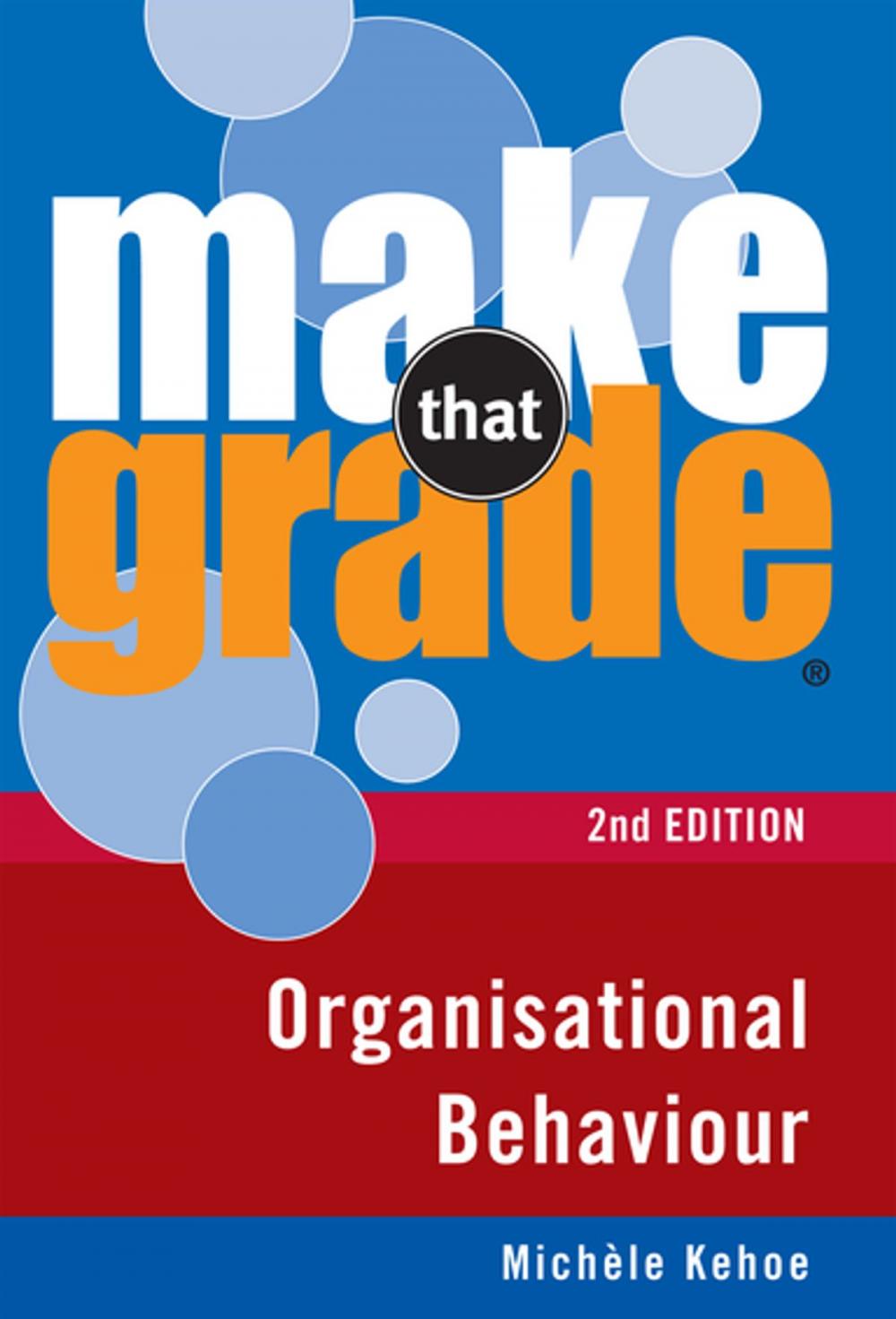 Big bigCover of Make That Grade Organisational Behaviour