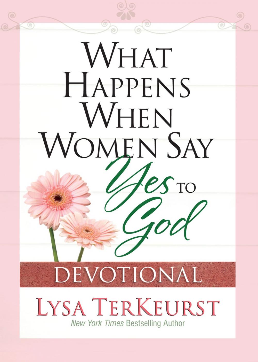 Big bigCover of What Happens When Women Say Yes to God Devotional