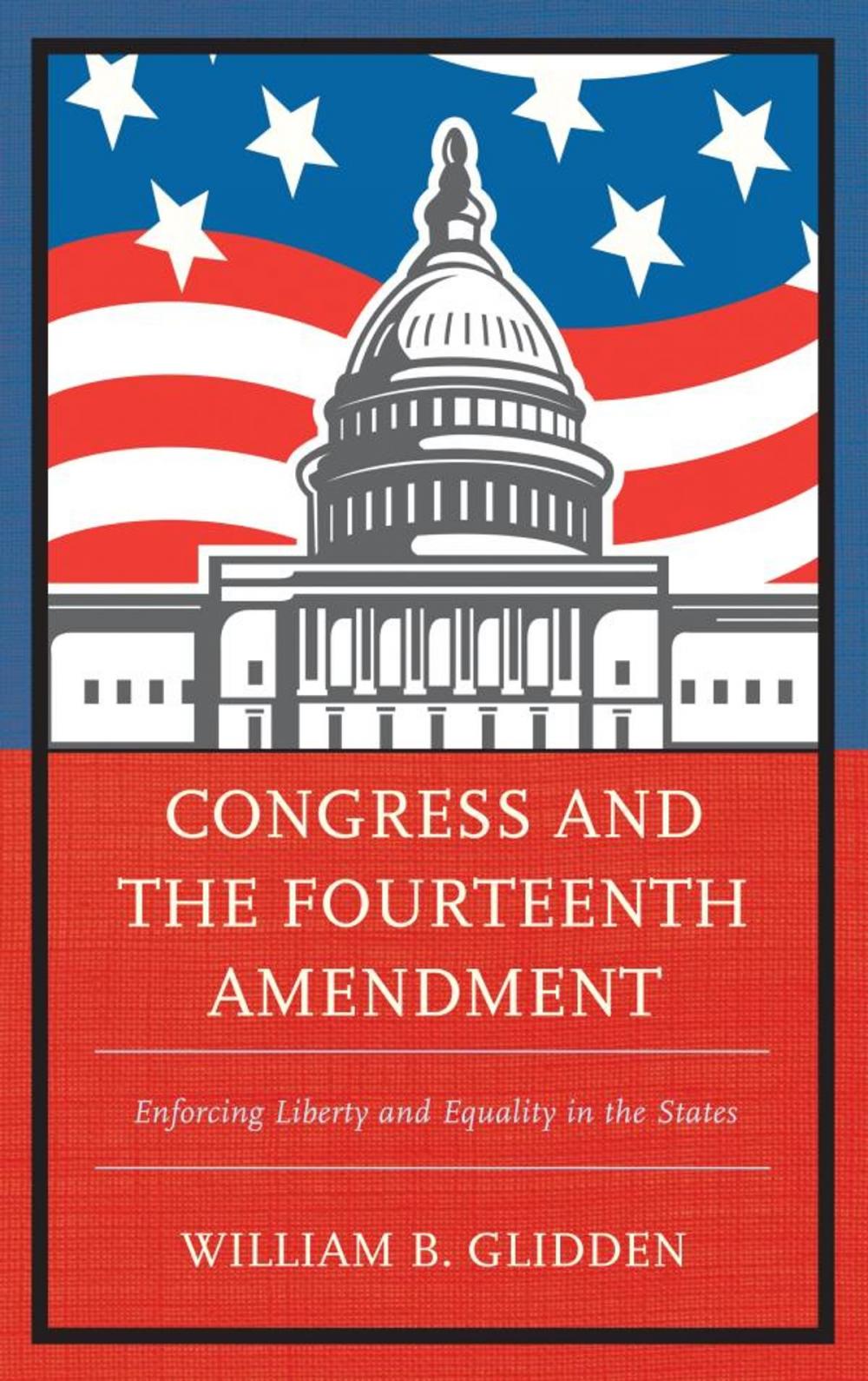 Big bigCover of Congress and the Fourteenth Amendment