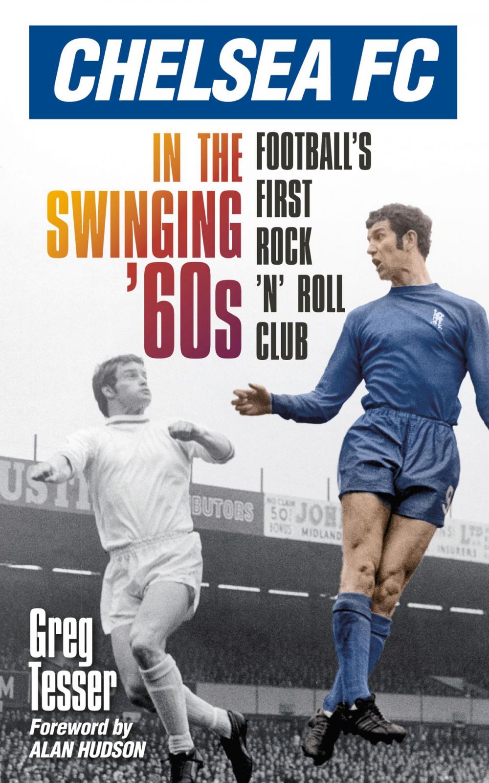 Big bigCover of Chelsea FC in the Swinging 60s