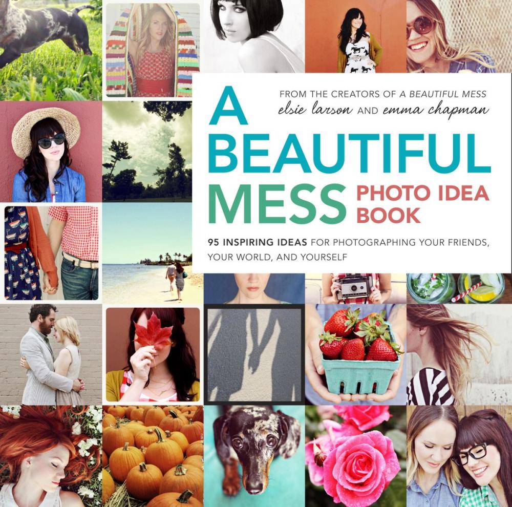 Big bigCover of A Beautiful Mess Photo Idea Book